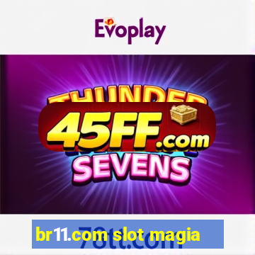 br11.com slot magia